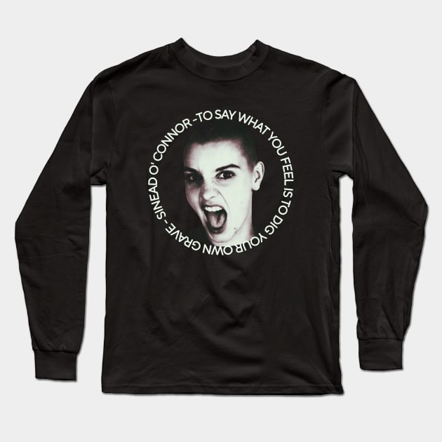 sinead o'connor quotes lyrics Long Sleeve T-Shirt by valentinewords